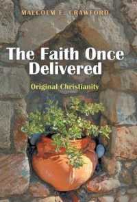 The Faith Once Delivered : Original Christianity