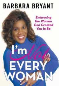 Im Not Every Woman : Embracing the Woman God Created You to Be
