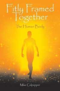 Fitly Framed Together : The Human Body （Reprint）