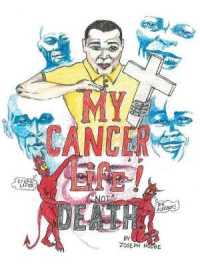 My Cancer Life! Not Death -- Paperback / softback