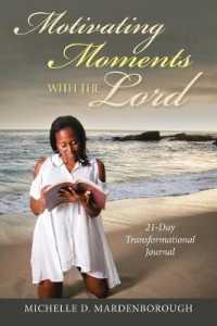 Motivating Moments with the Lord : 21-day Transformational Journal