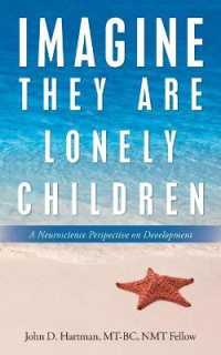 Imagine They Are Lonely Children : A Neuroscience Perspective on Development