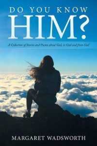 Do You Know Him? : A Collection of Stories and Poems about God, to God and from God