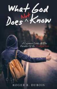 What God Does Not Know : A Layman Looks at the Parable of the Prodigal Son