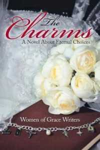 The Charms : A Novel about Eternal Choices