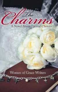 The Charms : A Novel about Eternal Choices