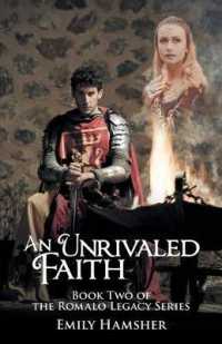 Unrivaled Faith : Book Two of the Romalo Legacy Series -- Paperback / softback