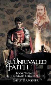 Unrivaled Faith : Book Two of the Romalo Legacy Series -- Hardback