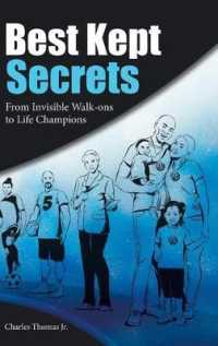 Best Kept Secrets : From Invisible Walk-ons to Life Champions