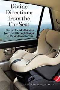 Divine Directions from the Car Seat : Thirty-one Meditations from God through Reagan to Me and Now to You