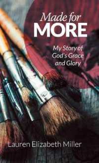 Made for More : My Story of Gods Grace and Glory