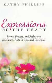 Expressions of the Heart : Poems, Prayers, and Reflections on Nature, Faith in God, and Christmas