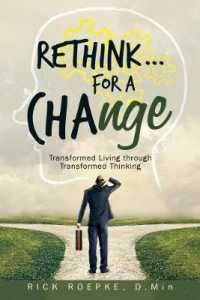 Rethink...for a Change : Transformed Living through Transformed Thinking -- Paperback / softback
