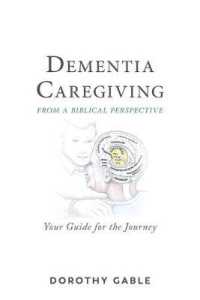 Dementia Caregiving from a Biblical Perspective: Your Guide for the Journey