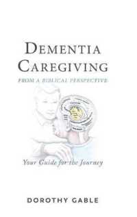 Dementia Caregiving from a Biblical Perspective: Your Guide for the Journey