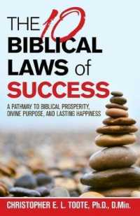 THE 10 BIBLICAL LAWS of SUCCESS: A Pathway to Biblical Prosperity, Divine Purpose, and Lasting Happiness