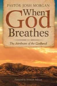 When God Breathes : The Attributes of the Godhead