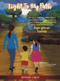 Light to My Path : Bringing Clearer Meaning to Daily Bible Reading: Helping Even Children Read the Bible Daily and Understand It
