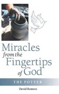 Miracles from the Fingertips of God : The Potter -- Hardback