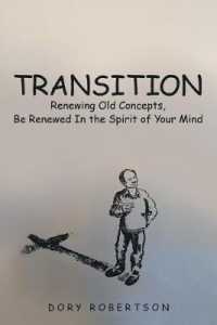 Transition : Renewing Old Concepts, Be Renewed in the Spirit of Your Mind