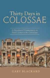 Thirty Days in Colossae : A Devotional Commentary on Pauls Letter to the Colossians