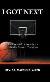 I Got Next : Ten Essential Lessons for an Effective Pastoral Transition