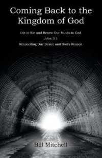 Coming Back to the Kingdom of God : Die to Sin and Renew Our Minds to God John 3:5 Reconciling Our Desire and Gods Reason