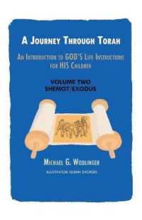 A Journey through Torah : An Introduction to Gods Life Instructions for His Children