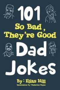 101 So Bad， They're Good Dad Jokes