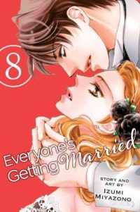 宮園いづみ「突然ですが、明日結婚します」（英訳）Vol. 8<br>Everyone's Getting Married, Vol. 8 (Everyone's Getting Married)
