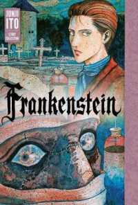 伊藤潤二著『伊藤潤二傑作集 10 フランケンシュタイン』（英訳）<br>Frankenstein: Junji Ito Story Collection (Junji Ito)