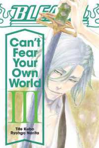 久保帯人／成田良悟著『BLEACH Can't Fear Your Own World』（英訳）Vol.3<br>Bleach: Can't Fear Your Own World, Vol. 3 (Bleach: Can't Fear Your Own World)