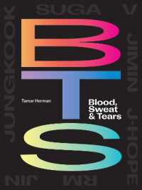 BTS: Blood, Sweat & Tears (Blood, Sweat & Tears: Bts & Their Music)