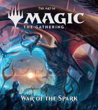 The Art of Magic: The Gathering - War of the Spark (The Art of Magic: The Gathering)