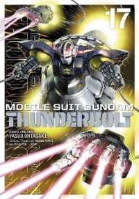 太田垣康男/矢立肇『機動戦士ガンダムサンダ－ボルト』（英訳）Vol.17<br>Mobile Suit Gundam Thunderbolt, Vol. 17 (Mobile Suit Gundam Thunderbolt)