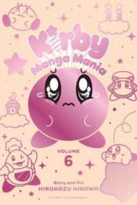 Kirby Manga Mania, Vol. 6 (Kirby Manga Mania)