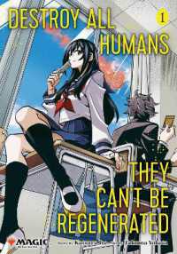 Destroy All Humans. They Can't Be Regenerated. a Magic: the Gathering Manga, Vol. 1 (Destroy All Humans. They Can't Be Regenerated. a Magic: the Gathering Manga)