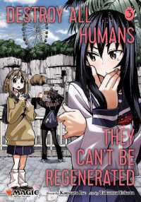 Destroy All Humans. They Can't Be Regenerated., Vol. 3 : A Magic: the Gathering Manga (Destroy All Humans. They Can't Be Regenerated. a Magic: the Gathering Manga)