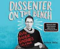Dissenter on the Bench : Ruth Bader Ginsburg's Life and Work