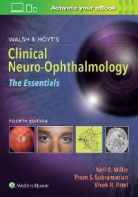 ウォルシュ＆ホイト臨床神経眼科学要説（第４版）<br>Walsh & Hoyt's Clinical Neuro-Ophthalmology: The Essentials （4TH）