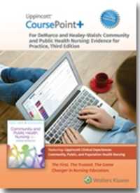 Lippincott CoursePoint+ Enhanced for DeMarco's Community and Public Health Nursing : Evidence for Practice (Coursepoint+ for Bsn)
