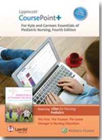 Lippincott CoursePoint+ Enhanced for Kyle & Carman's Essentials of Pediatric Nursing (Coursepoint+) （4TH）