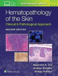 皮膚の血液病理学：臨床・病理アプローチ（第２版）<br>Hematopathology of the Skin : Clinical & Pathological Approach （2ND）