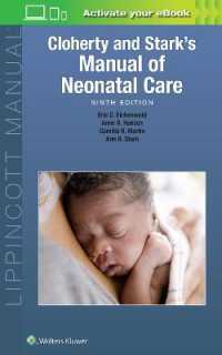 クローティ＆スターク新生児ケア・マニュアル（第９版）<br>Cloherty and Stark's Manual of Neonatal Care （9TH）
