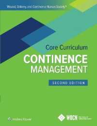 Wound, Ostomy, and Continence Nurses Society Core Curriculum: Continence Management （2ND）