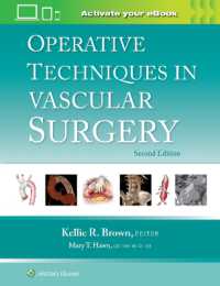 Operative Techniques in Vascular Surgery: Print + eBook with Multimedia （2ND）