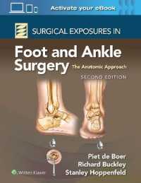 足・足首外科手術解剖図説（第２版）<br>Surgical Exposures in Foot and Ankle Surgery: The Anatomic Approach （2ND）