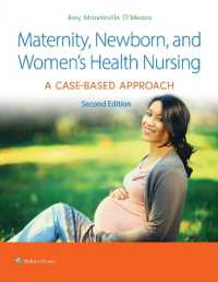 母性・新生児・女性看護：事例ベースのアプローチ（第２版）<br>Maternity, Newborn, and Women's Health Nursing 2e : A Case-Based Approach （2ND）