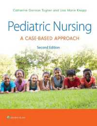 小児看護（第２版）<br>Pediatric Nursing : A Case-Based Approach （2ND）