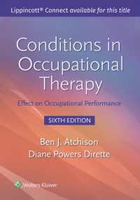 疾病と作業療法のパフォーマンス（第６版）※eBook付属リプリント版<br>Conditions in Occupational Therapy : Effect on Occupational Performance (Lippincott Connect) （6TH）
